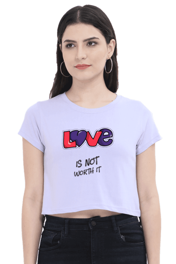 Crop Tops | Love is not worth