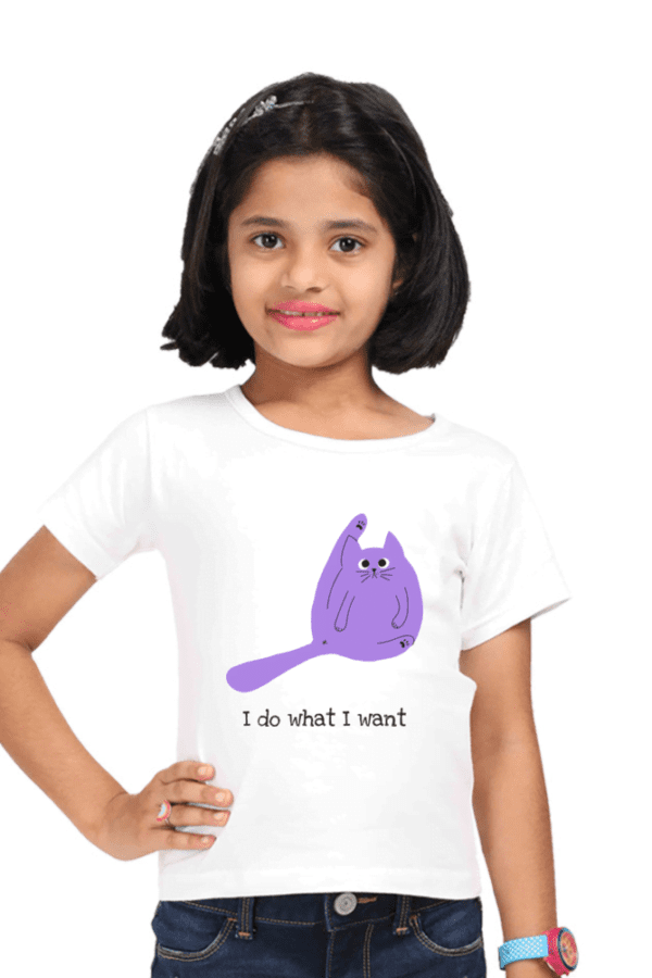 Girl Round Neck Half Sleeve Classic | I do what I want