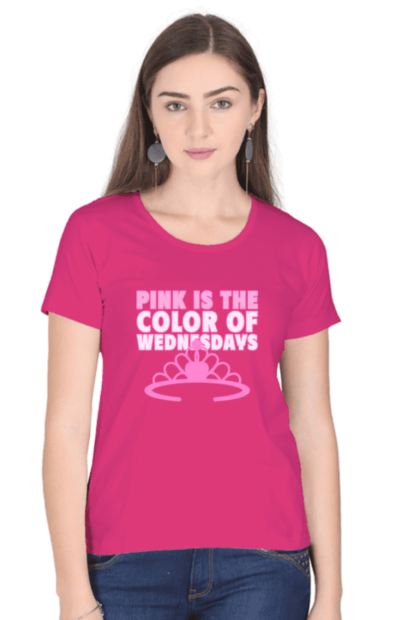 Female Round Neck Half Sleeve Classic | Pink is the color for Wednesday