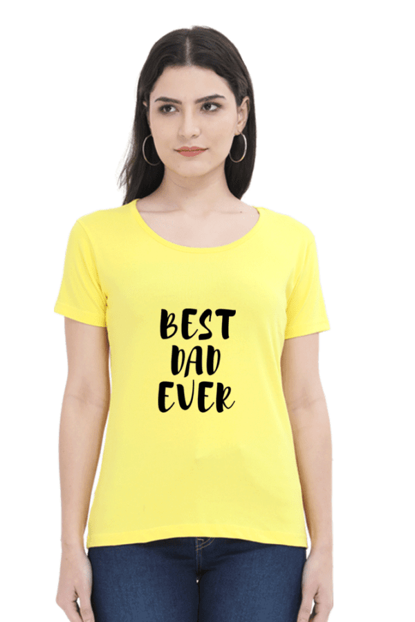 Female Round Neck Half Sleeve Classic | Best Dad ever