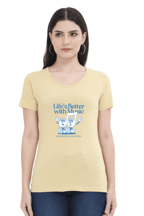Female Round Neck Half Sleeve Classic || Life's better with Music