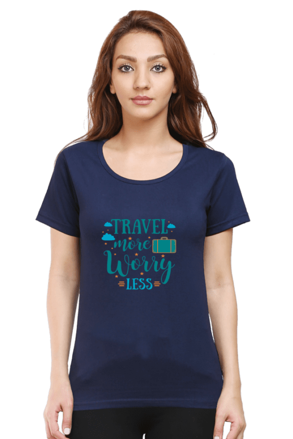Travel and Tourism Women's T-Shirts  || Travel More Worry Less