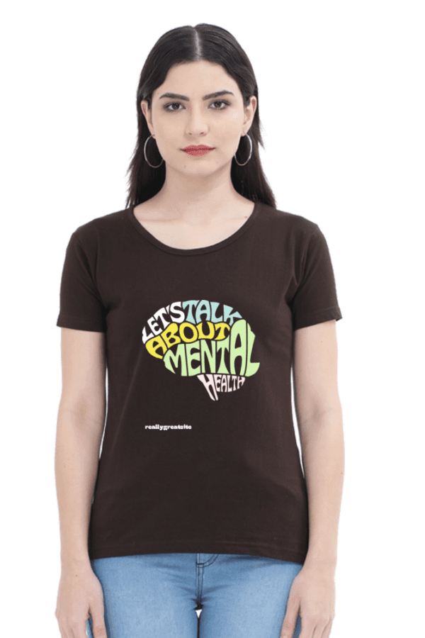 Female Round Neck Half Sleeve Classic || Let's Talk About Mental Health