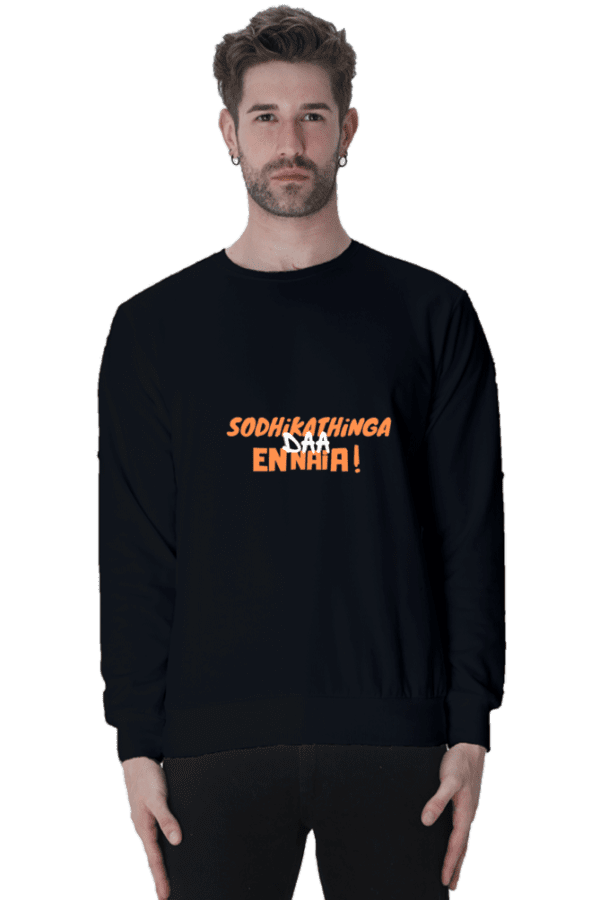 Unisex Sweatshirt || Sothikathingada daa ennaiya
