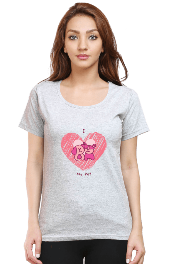 Female Round Neck Half Sleeve Classic || I Love My Pet