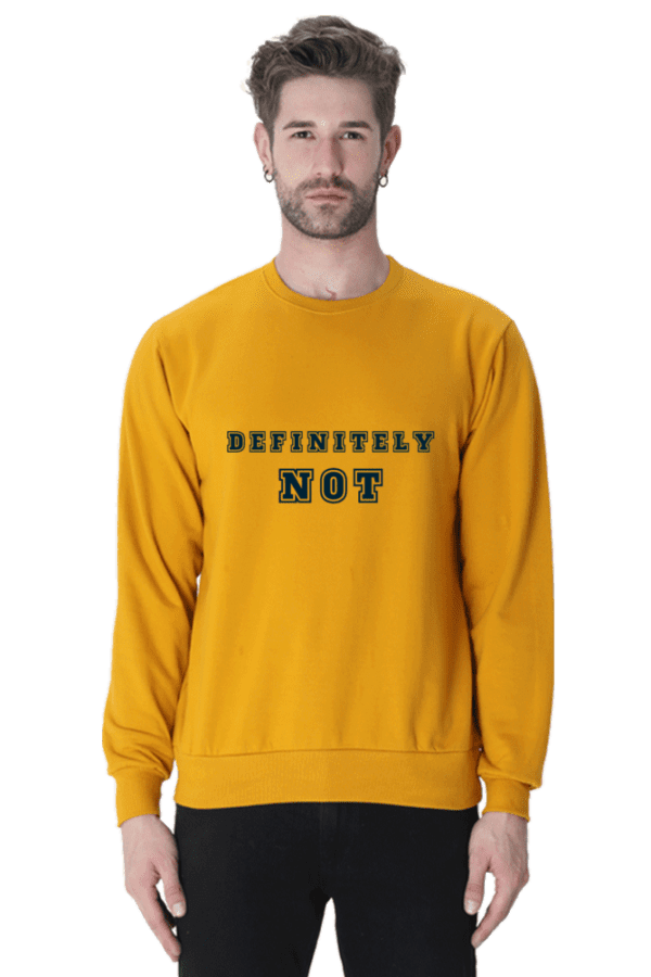Unisex Sweatshirt || Definitely Not