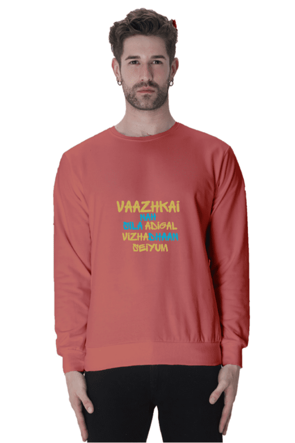 Unisex Sweatshirt || Valkaina sila adigal vilathan seiyum