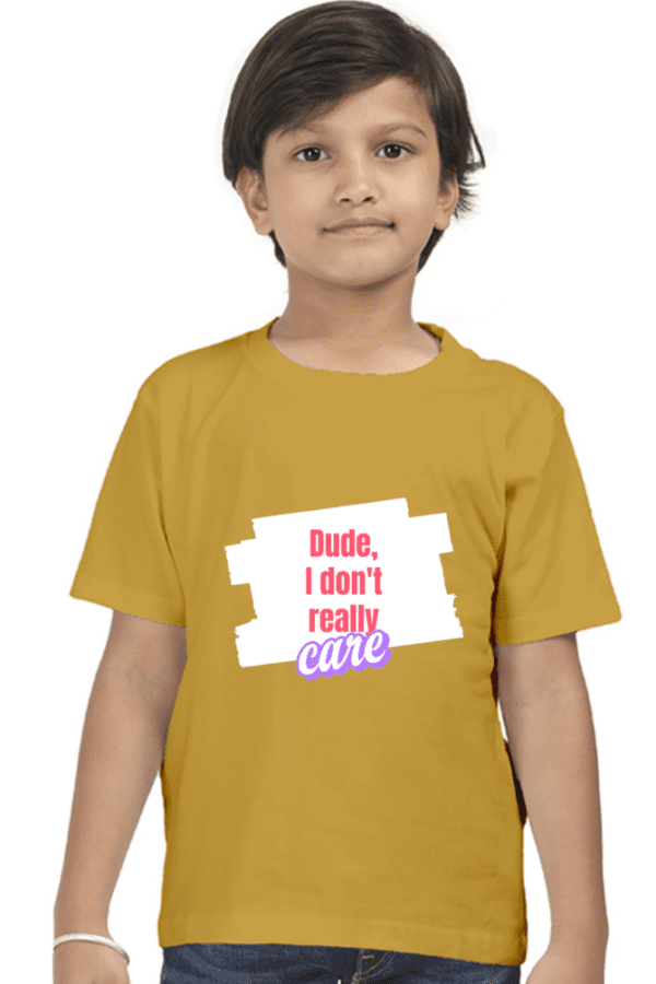 Boy Classic Crew T-Shirt || Dude I don't really care