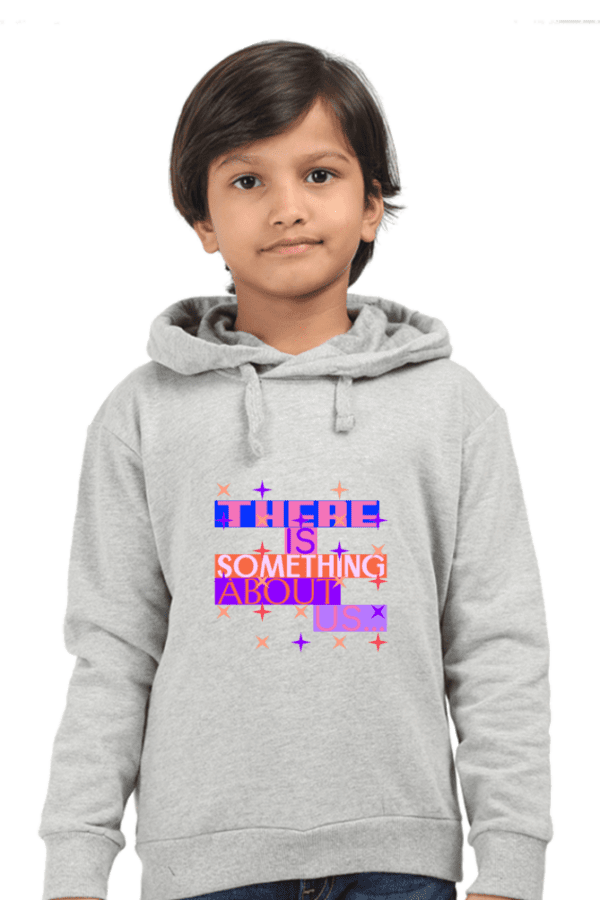 Kids Unisex Hoodie || There is something